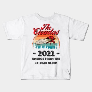 The Cicadas 2021 Emerge From The 17-Year Sleep, Funny Cicada Lover Kids T-Shirt